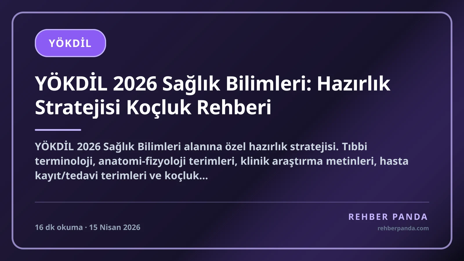 YÖKDİL 2026 Sağlık Bilimleri: Hazırlık Stratejisi Koçluk Rehberi