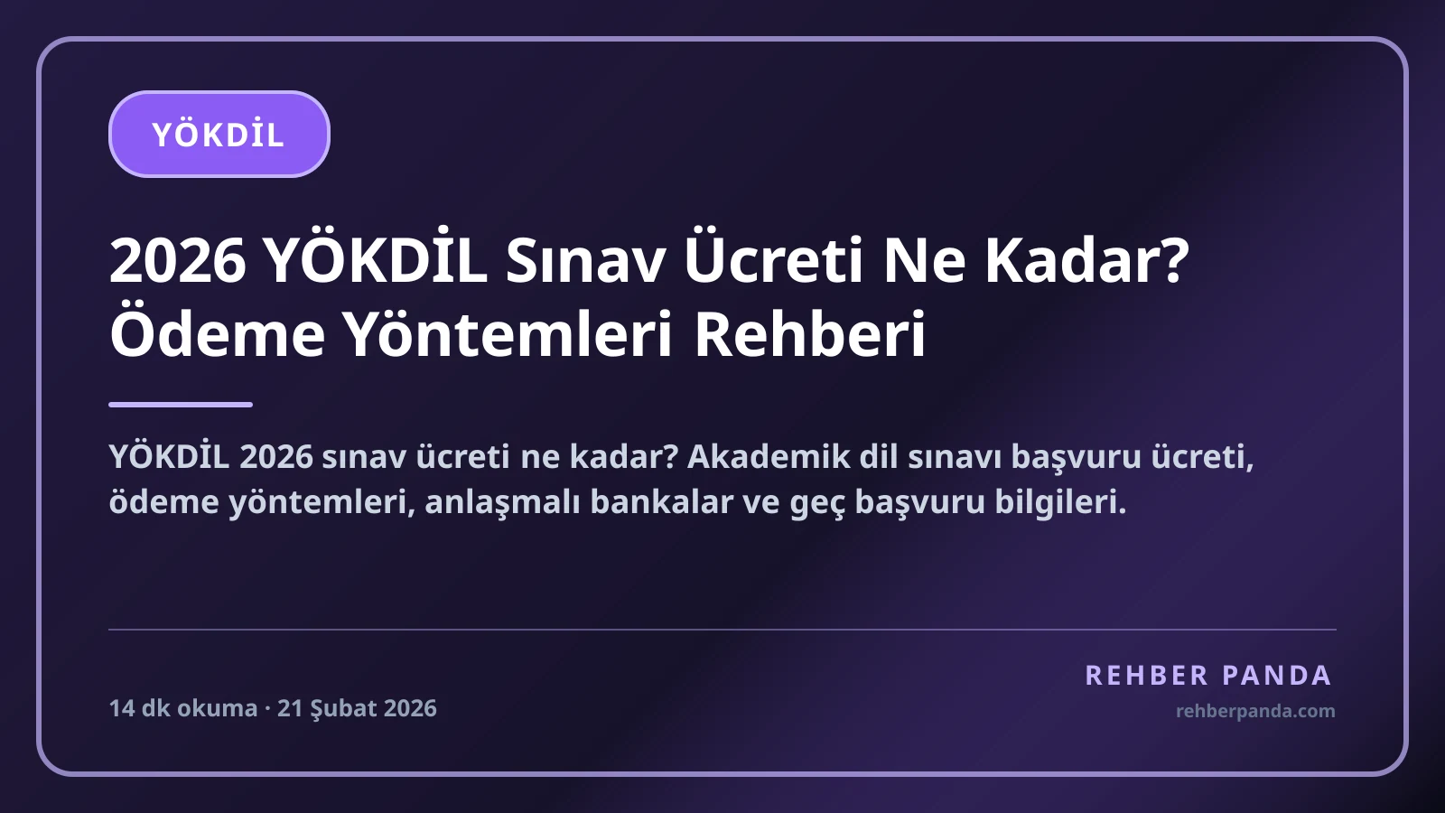 2026 YÖKDİL Sınav Ücreti Ne Kadar? Ödeme Yöntemleri Rehberi