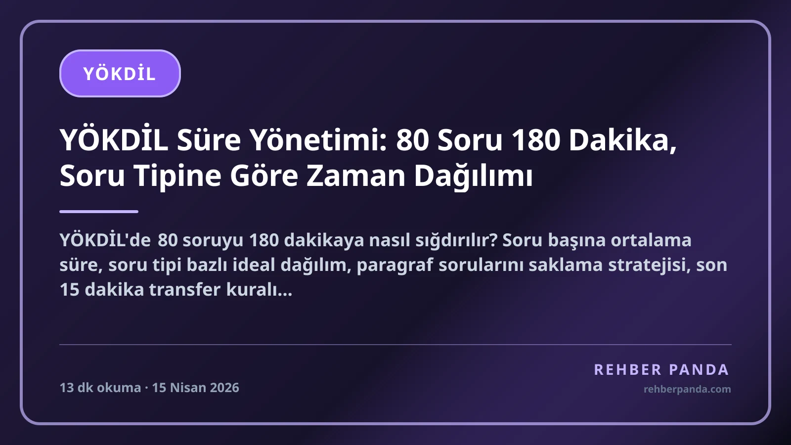 YÖKDİL Süre Yönetimi: 80 Soru 180 Dakika, Soru Tipine Göre Zaman Dağılımı