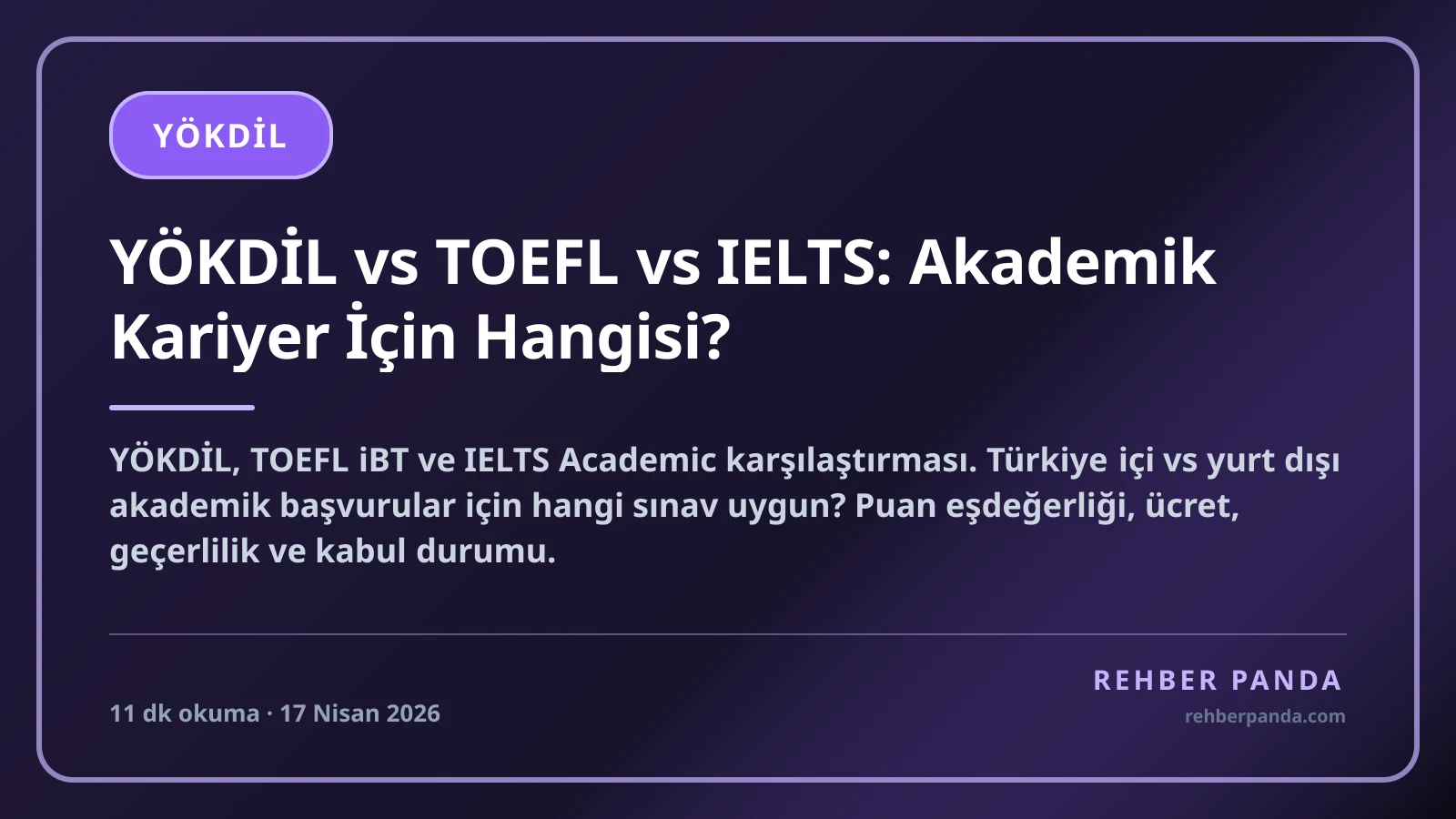 YÖKDİL vs TOEFL vs IELTS: Akademik Kariyer İçin Hangisi?