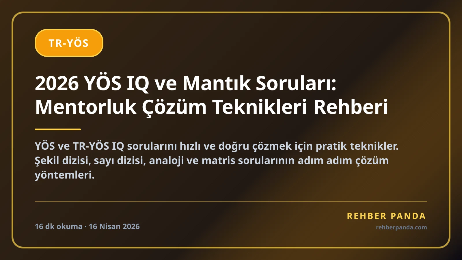 2026 YÖS IQ ve Mantık Soruları: Mentorluk Çözüm Teknikleri Rehberi