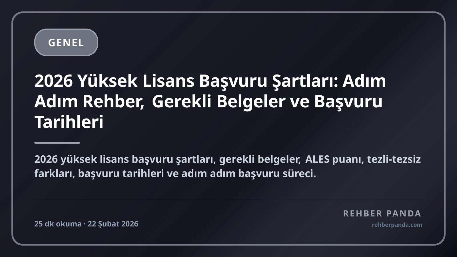 2026 Yüksek Lisans Başvuru Şartları: Adım Adım Rehber, Gerekli Belgeler ve Başvuru Tarihleri