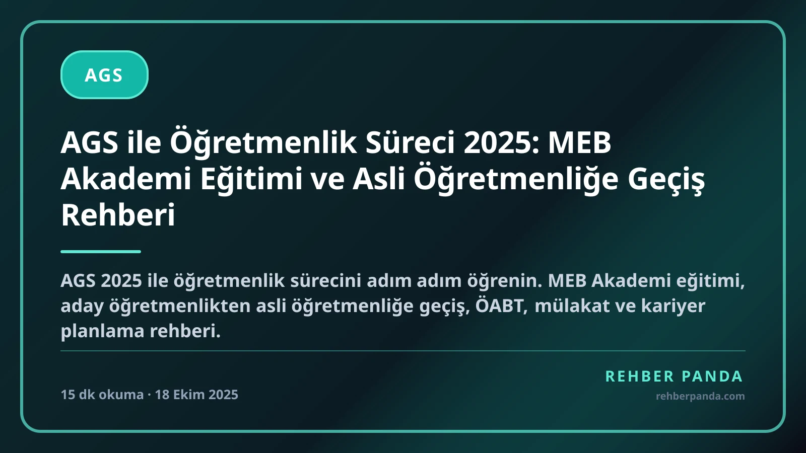 AGS ile Öğretmenlik Süreci 2025: MEB Akademi Eğitimi ve Asli Öğretmenliğe Geçiş Rehberi