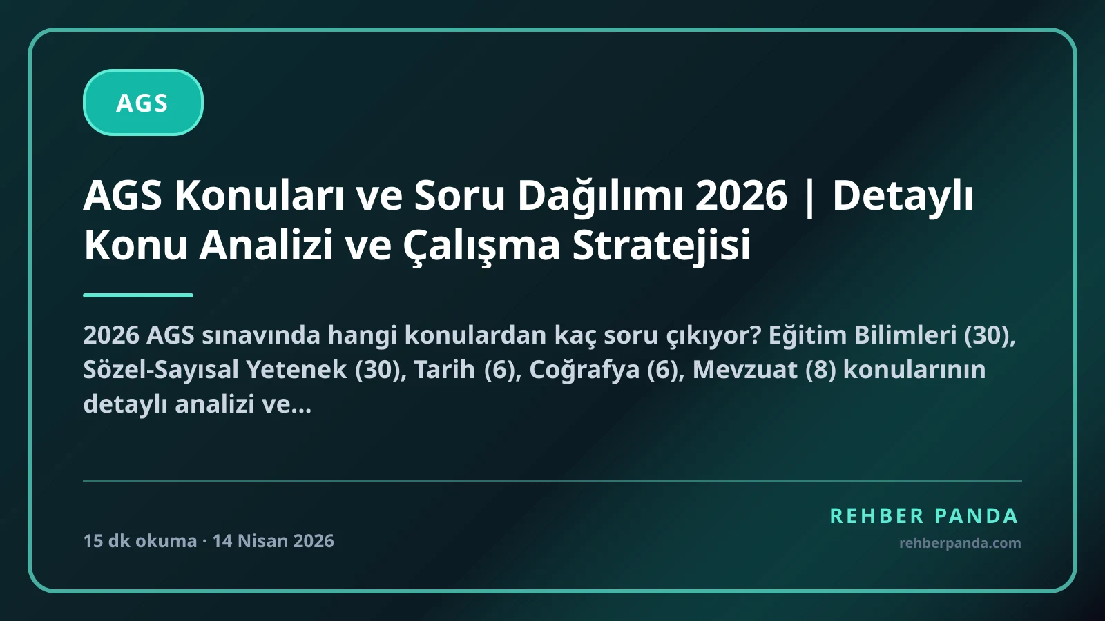 AGS Konuları ve Soru Dağılımı 2026 | Detaylı Konu Analizi ve Çalışma Stratejisi