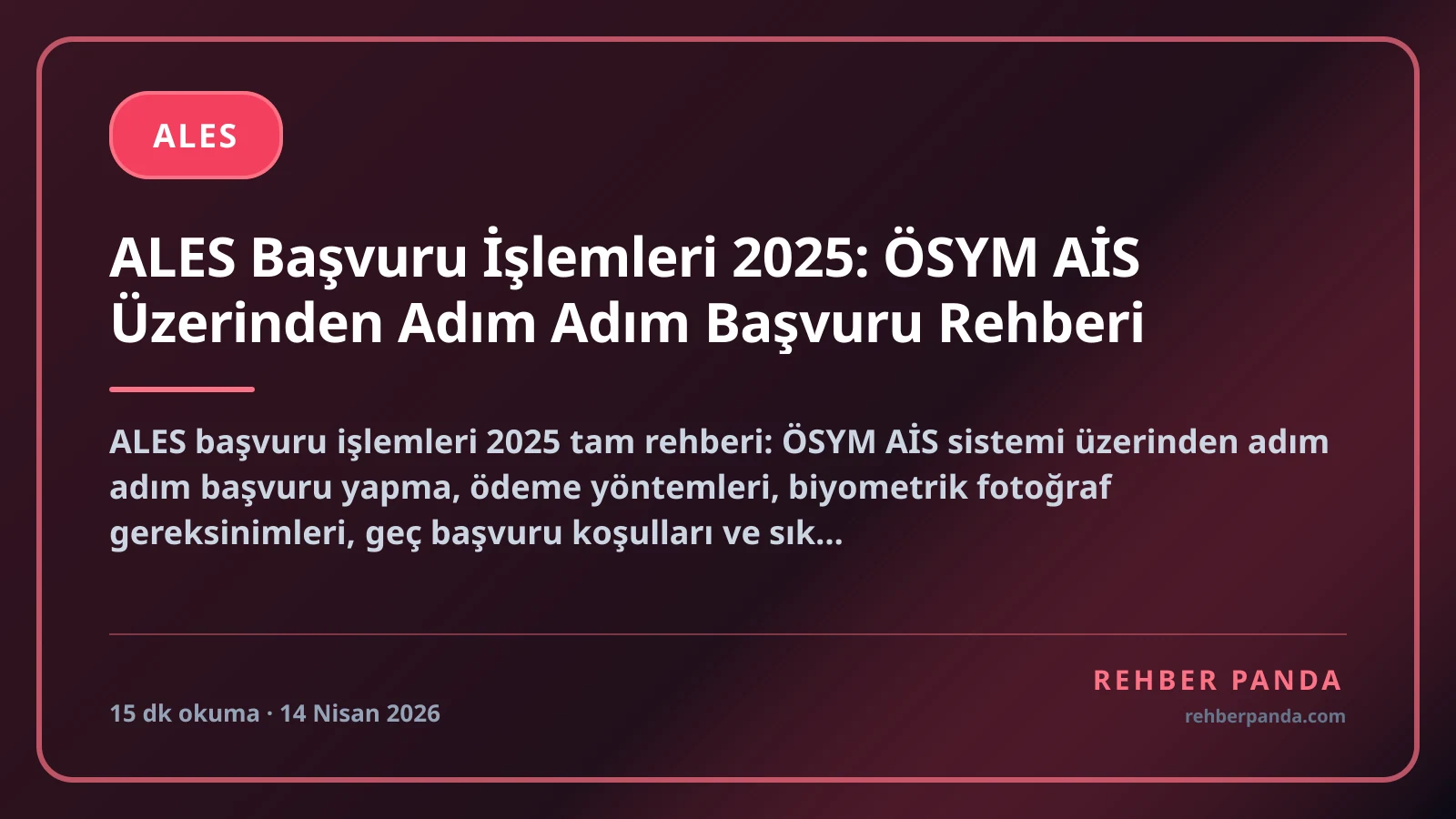 ALES Başvuru İşlemleri 2025: ÖSYM AİS Üzerinden Adım Adım Başvuru Rehberi