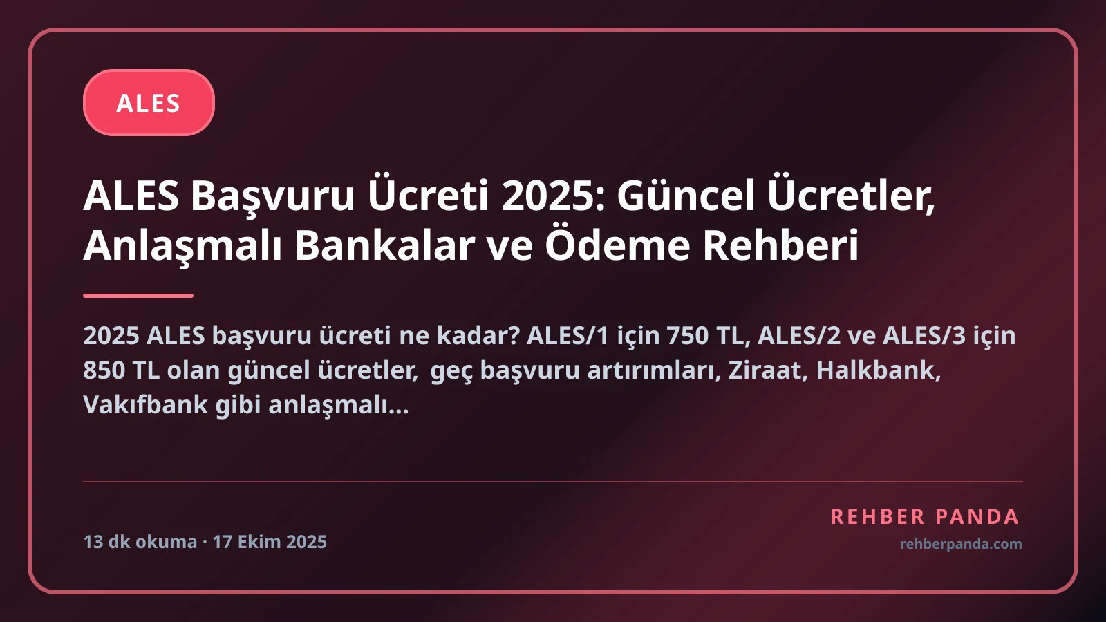 ALES Başvuru Ücreti 2025: Güncel Ücretler, Anlaşmalı Bankalar ve Ödeme Rehberi