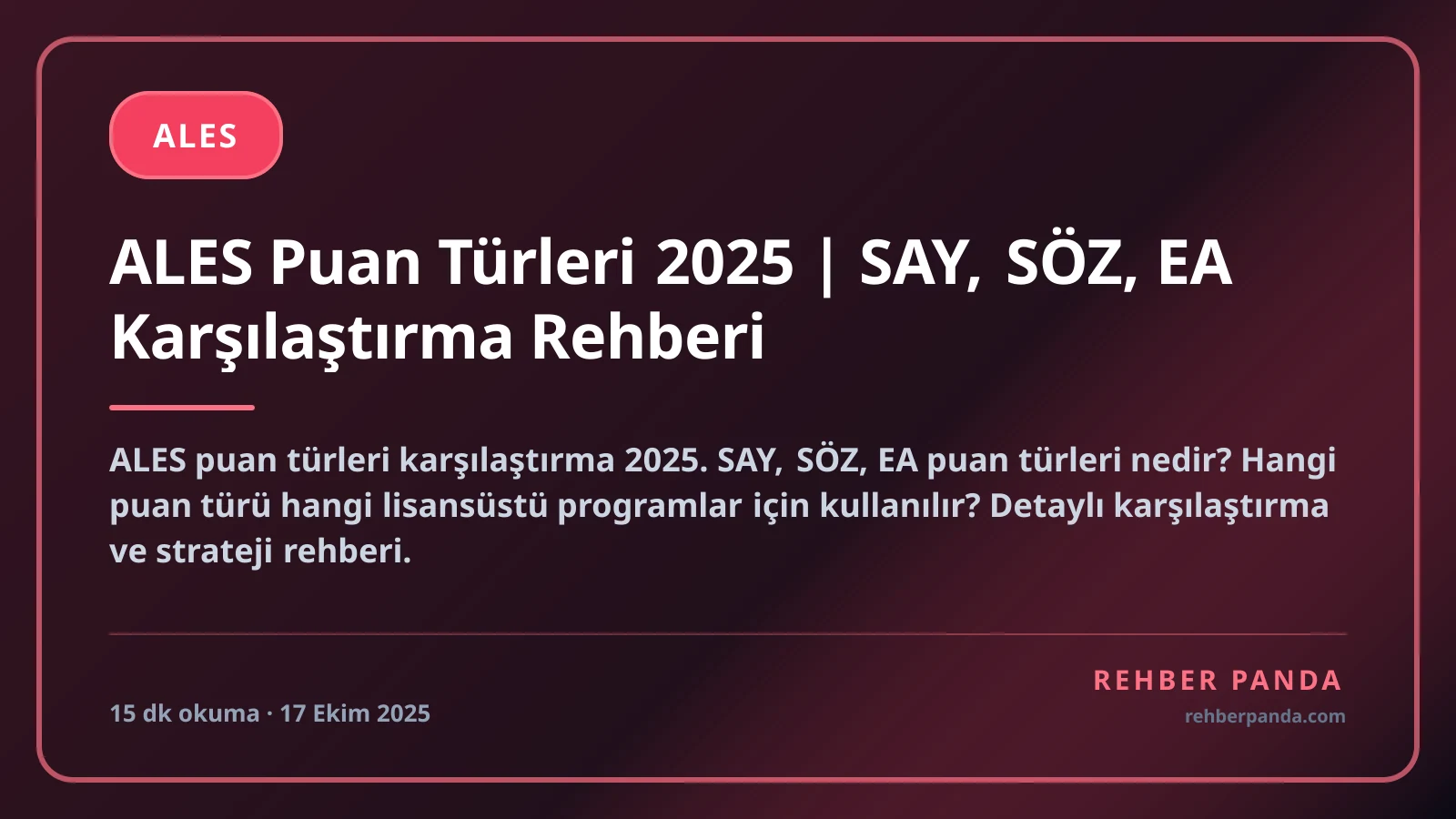 ALES Puan Türleri 2025 | SAY, SÖZ, EA Karşılaştırma Rehberi