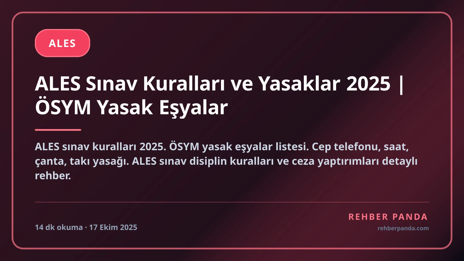 ALES Sınav Kuralları ve Yasaklar 2025 | ÖSYM Yasak Eşyalar