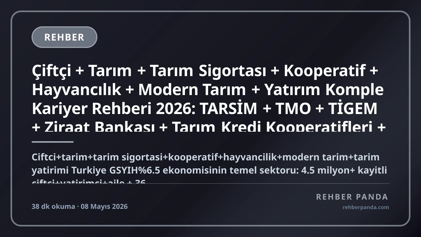 Çiftçi + Tarım + Tarım Sigortası + Kooperatif + Hayvancılık + Modern Tarım + Yatırım Komple Kariyer Rehberi 2026: TARSİM + TMO + TİGEM + Ziraat Bankası + Tarım Kredi Kooperatifleri + Et ve Süt Kurumu + DSİ + GAP + Tarım 4.0 + Hollanda + İsrail + ABD Akıllı Tarım
