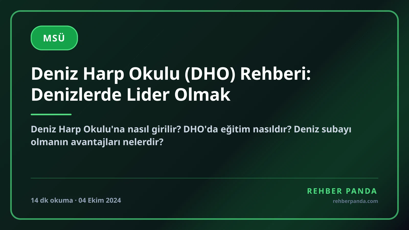 Deniz Harp Okulu (DHO) Rehberi: Denizlerde Lider Olmak