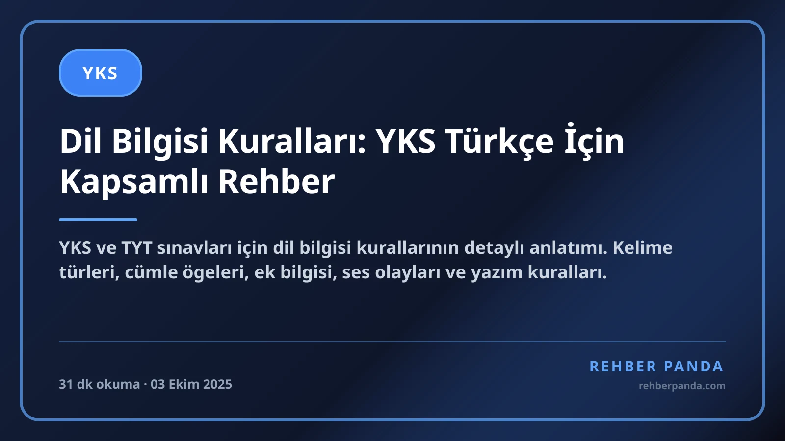 Dil Bilgisi Kuralları: YKS Türkçe İçin Kapsamlı Rehber