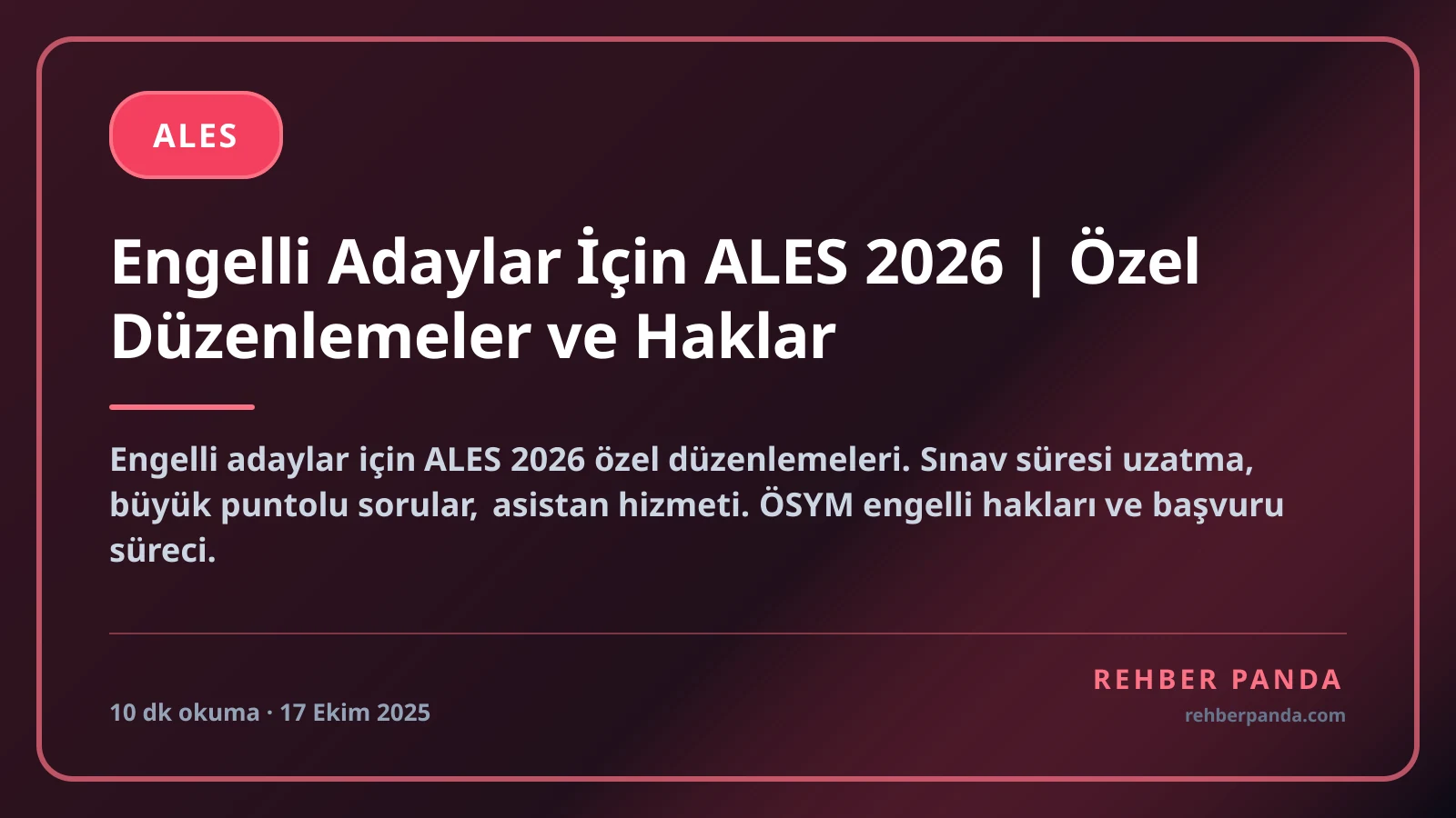 Engelli Adaylar İçin ALES 2026 | Özel Düzenlemeler ve Haklar