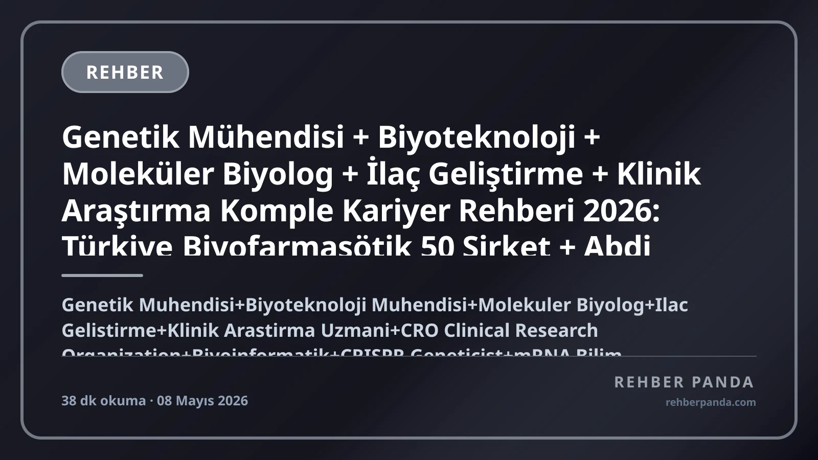Genetik Mühendisi / Biyoteknoloji Kariyer Rehberi 2026