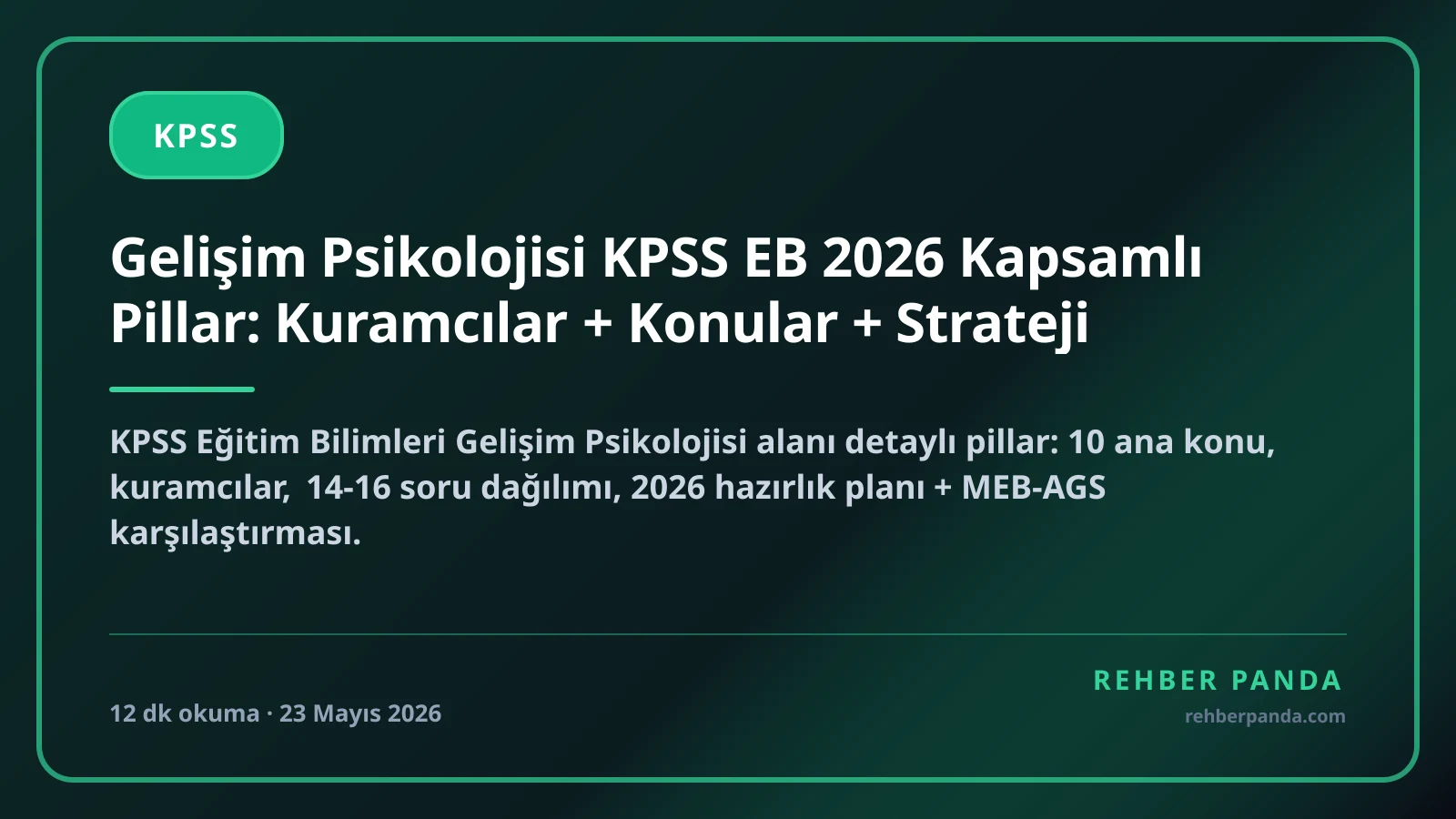 Gelişim Psikolojisi KPSS EB 2026 Kapsamlı Pillar: Kuramcılar + Konular + Strateji
