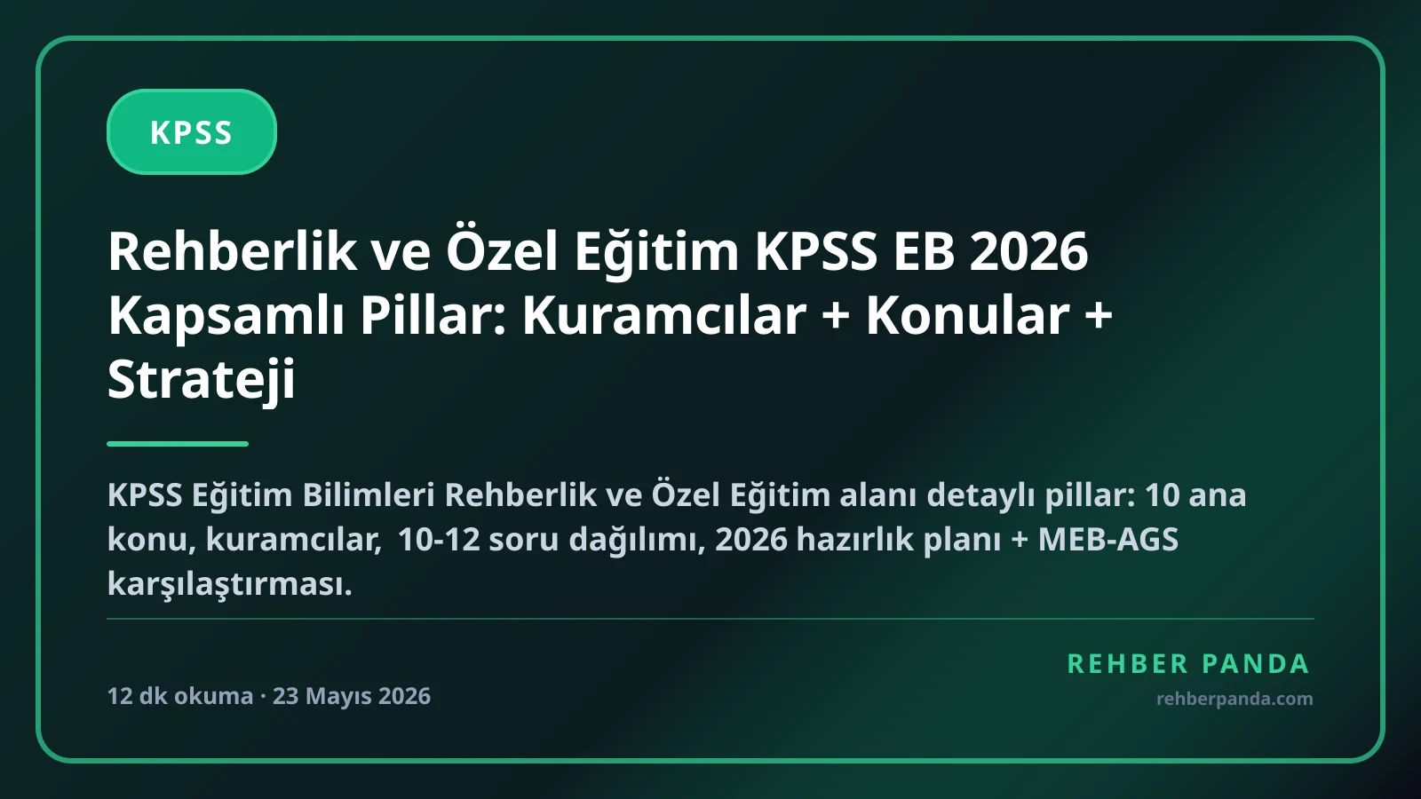 Rehberlik ve Özel Eğitim KPSS EB 2026 Kapsamlı Pillar: Kuramcılar + Konular + Strateji