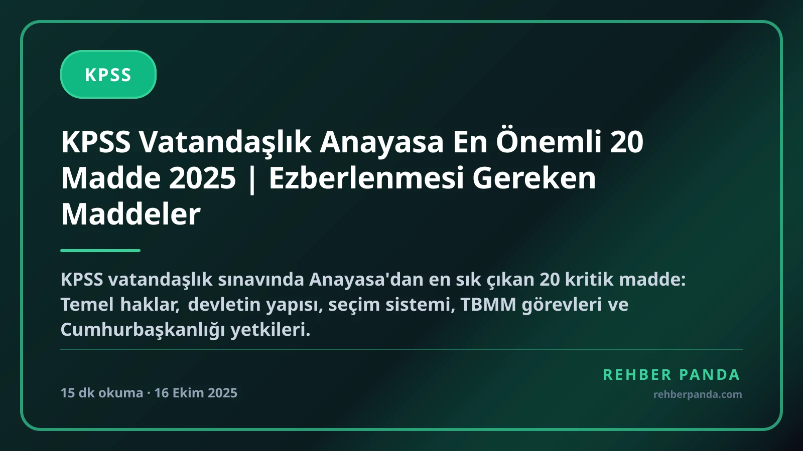KPSS Vatandaşlık Anayasa En Önemli 20 Madde 2025 | Ezberlenmesi Gereken Maddeler