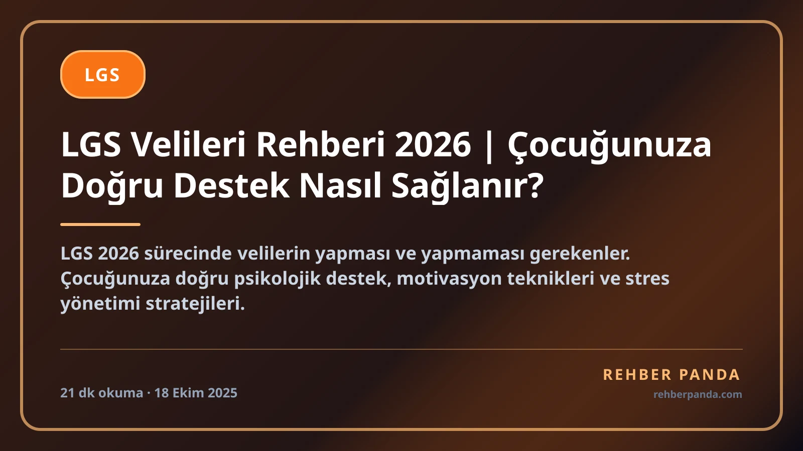 LGS Velileri Rehberi 2026 | Çocuğunuza Doğru Destek Nasıl Sağlanır?