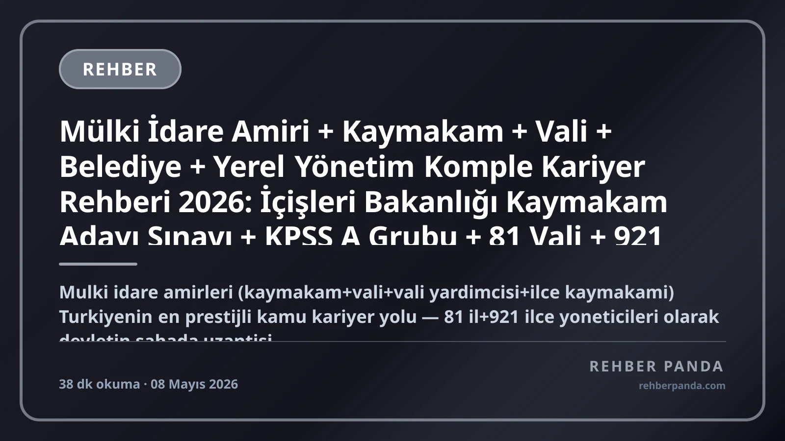 Mülki İdare Amiri + Kaymakam + Vali + Belediye + Yerel Yönetim Komple Kariyer Rehberi 2026: İçişleri Bakanlığı Kaymakam Adayı Sınavı + KPSS A Grubu + 81 Vali + 921 Kaymakam + Büyükşehir Belediye Genel Sekreter + Daire Başkanı + Yurt Dışı Diplomat Karşılaştırma + ENA Fransa Modeli