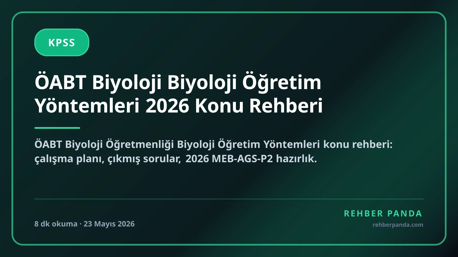 ÖABT Biyoloji Biyoloji Öğretim Yöntemleri 2026 Konu Rehberi