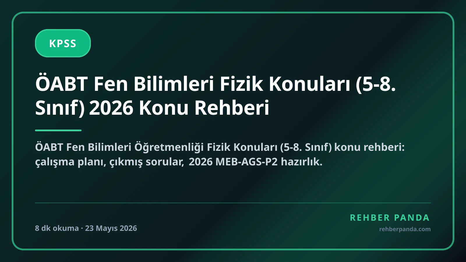 ÖABT Fen Bilimleri Fizik Konuları (5-8. Sınıf) 2026 Konu Rehberi
