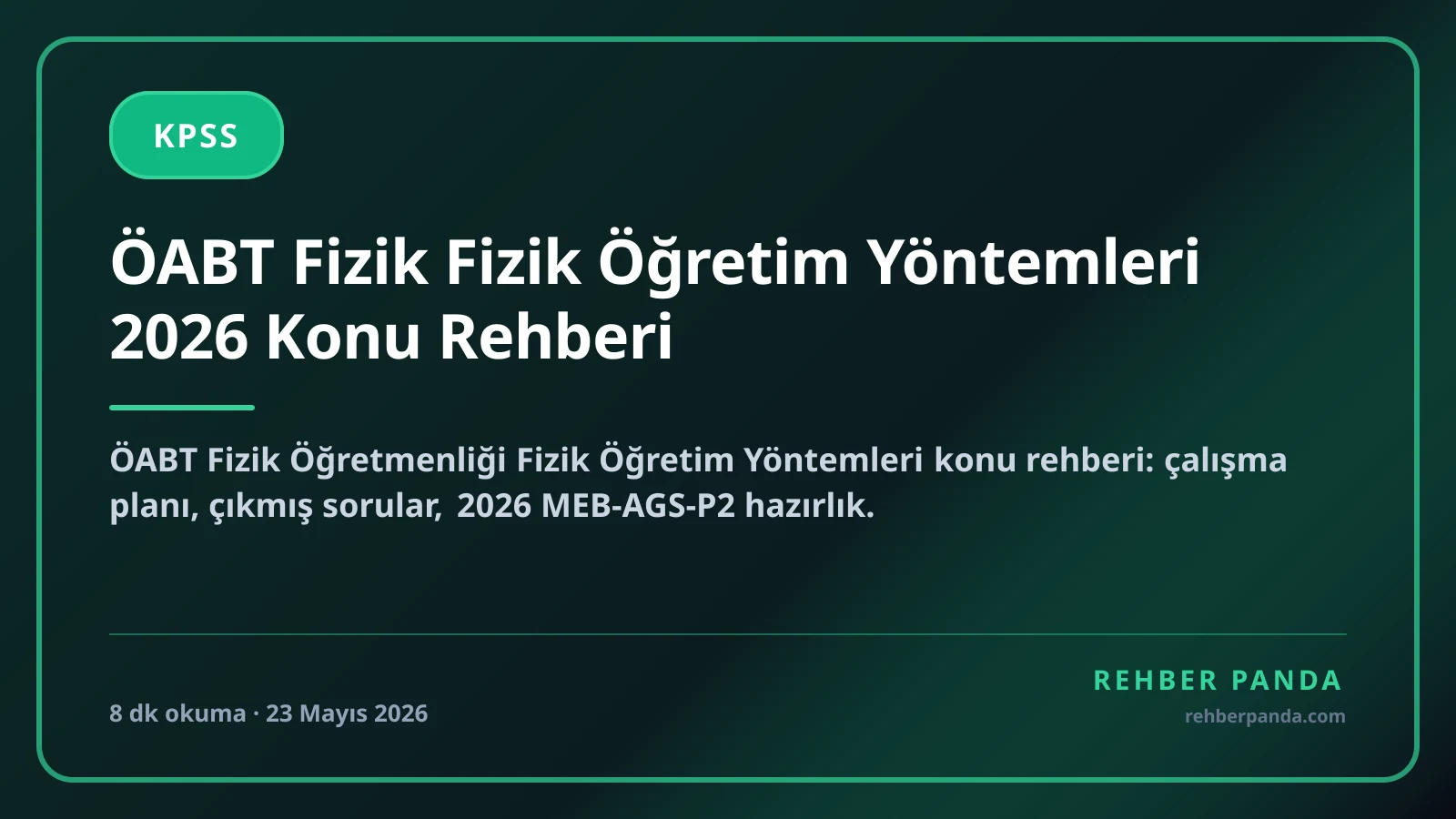 ÖABT Fizik Fizik Öğretim Yöntemleri 2026 Konu Rehberi