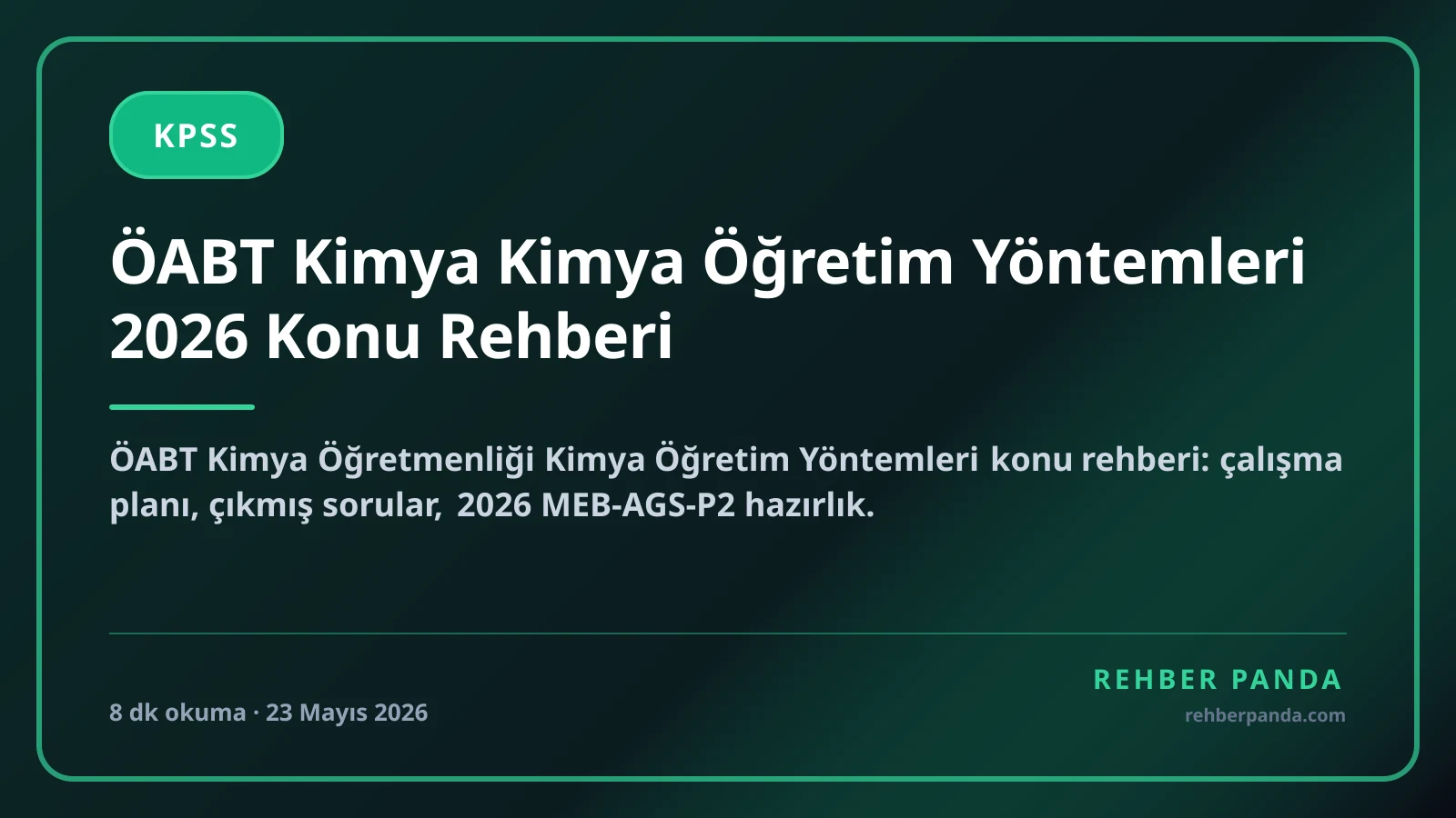 ÖABT Kimya Kimya Öğretim Yöntemleri 2026 Konu Rehberi