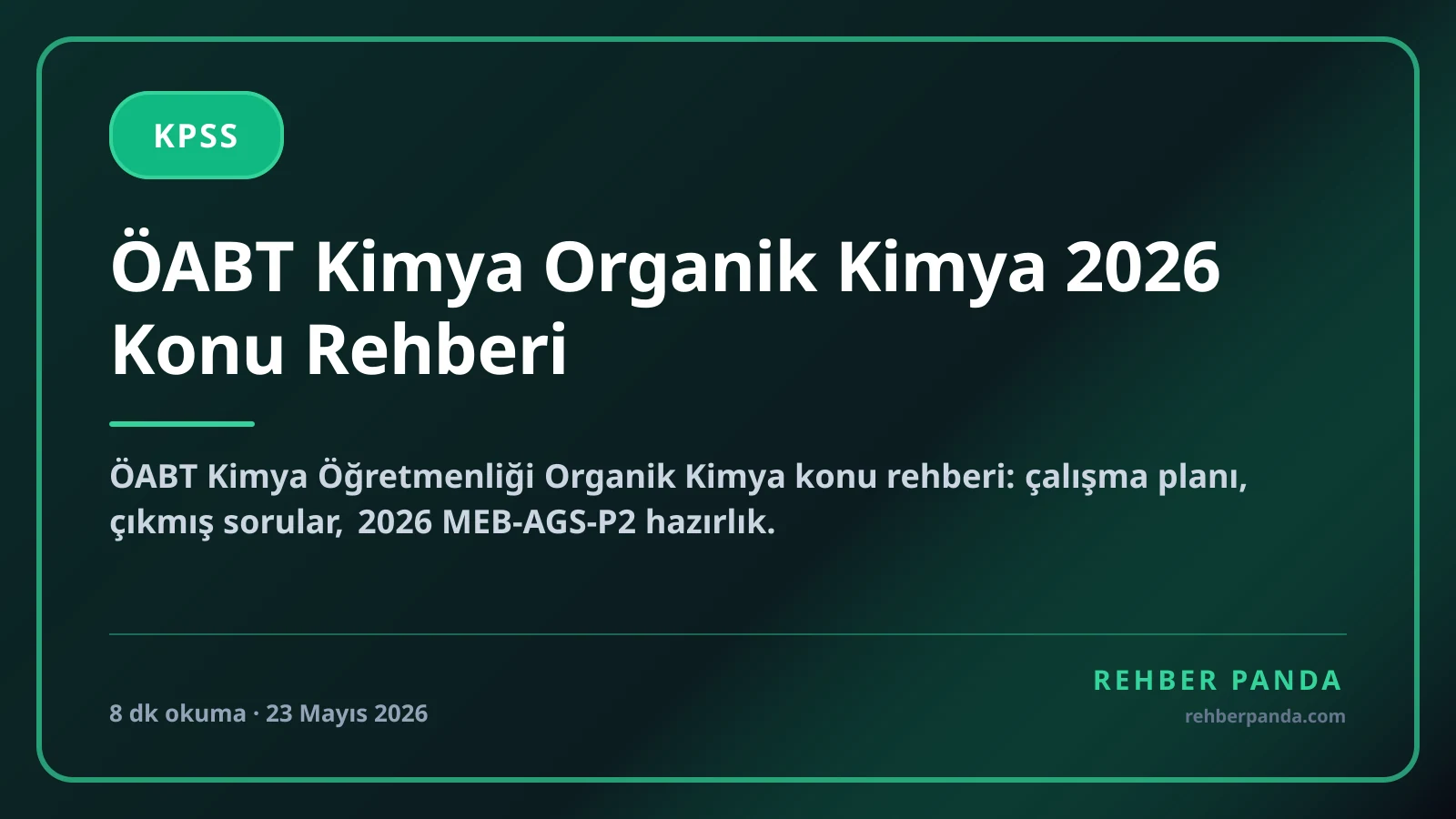 ÖABT Kimya Organik Kimya 2026 Konu Rehberi