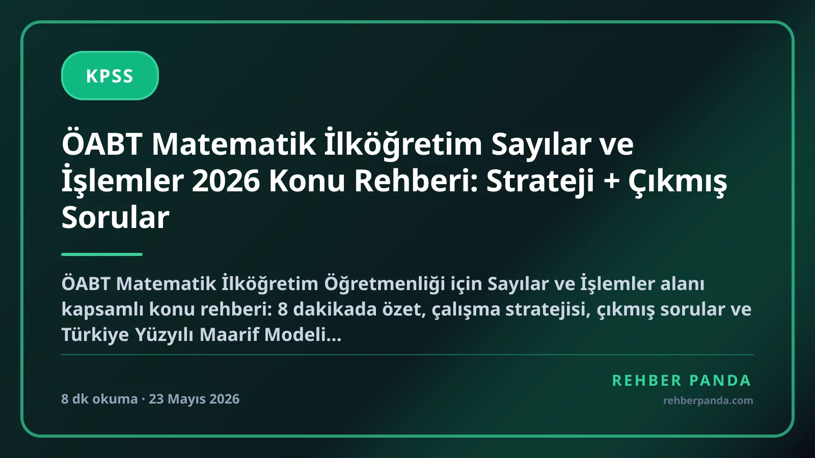 ÖABT Matematik İlköğretim Sayılar ve İşlemler 2026 Konu Rehberi: Strateji + Çıkmış Sorular