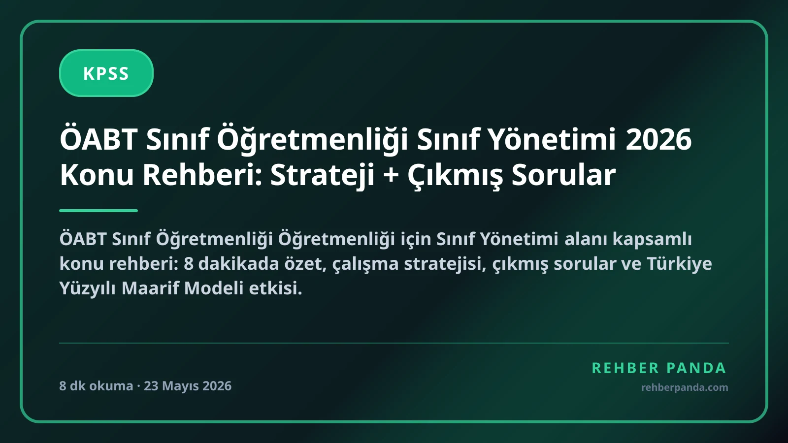 ÖABT Sınıf Öğretmenliği Sınıf Yönetimi 2026 Konu Rehberi: Strateji + Çıkmış Sorular
