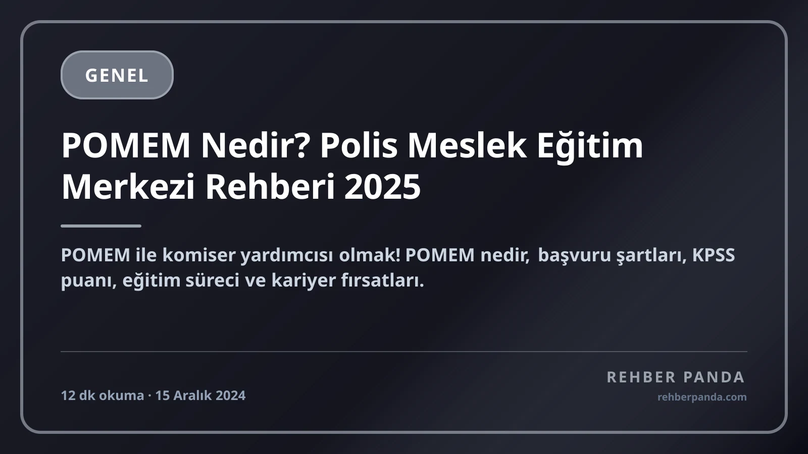 POMEM Nedir? Polis Meslek Eğitim Merkezi Rehberi 2025