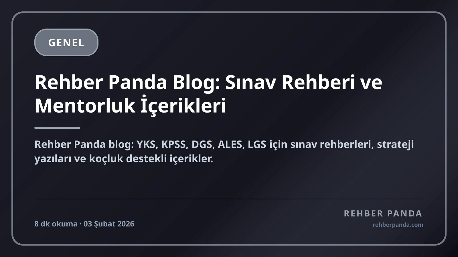 Rehber Panda Blog: Sınav Rehberi ve Mentorluk İçerikleri