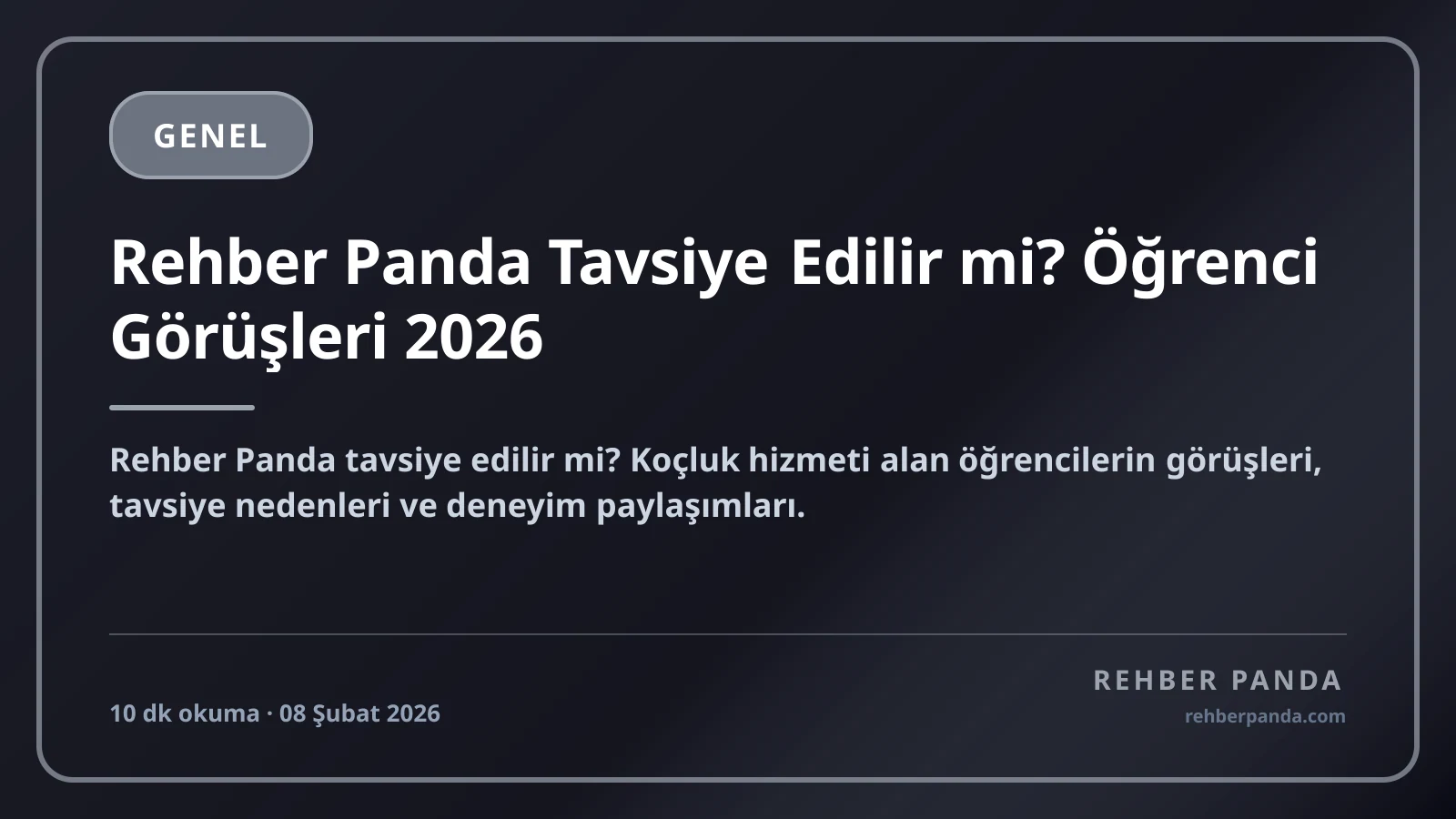 Rehber Panda Tavsiye Edilir mi? Öğrenci Görüşleri 2026