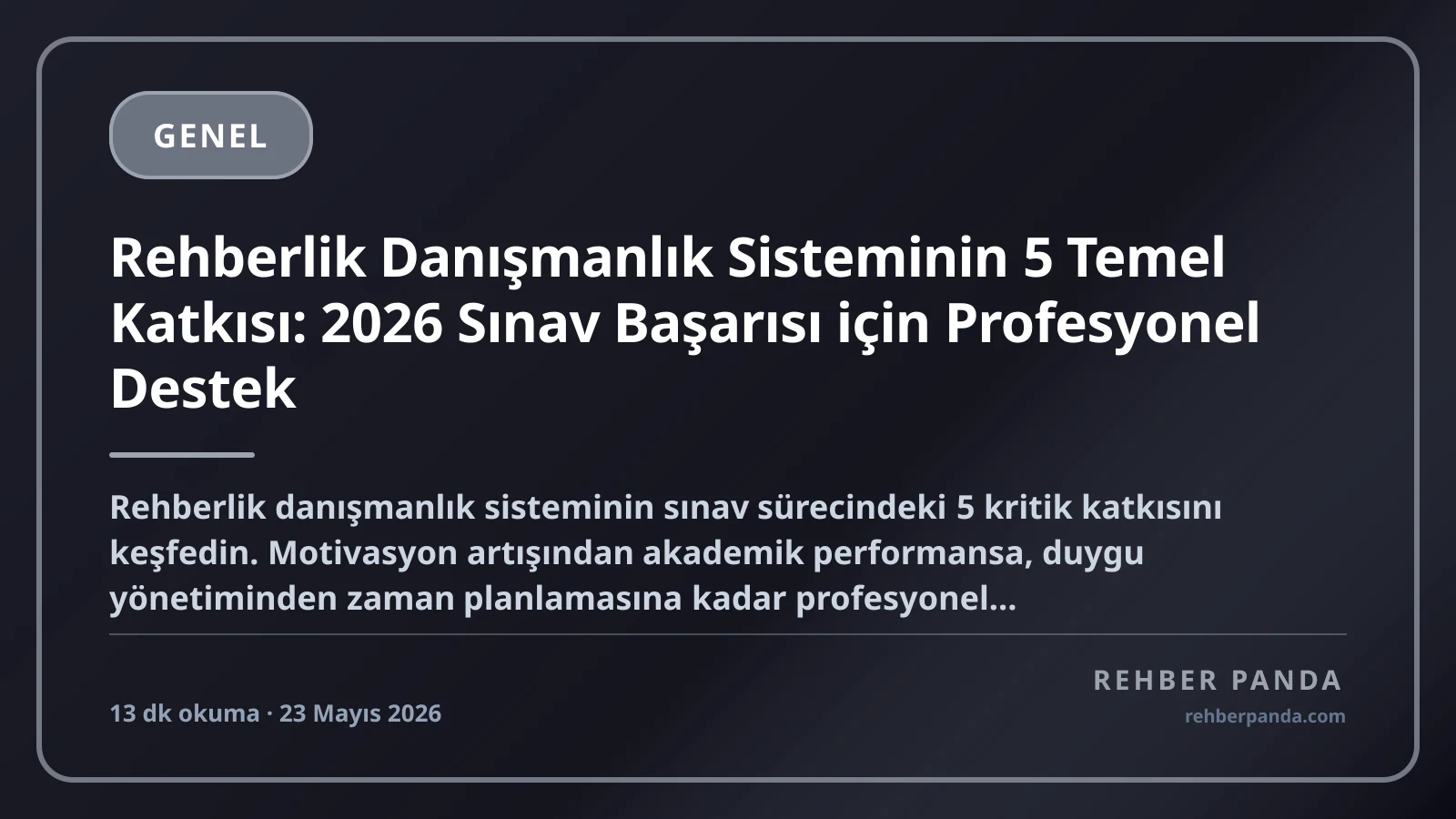Rehberlik Danışmanlık Sisteminin 5 Temel Katkısı: 2026 Sınav Başarısı için Profesyonel Destek