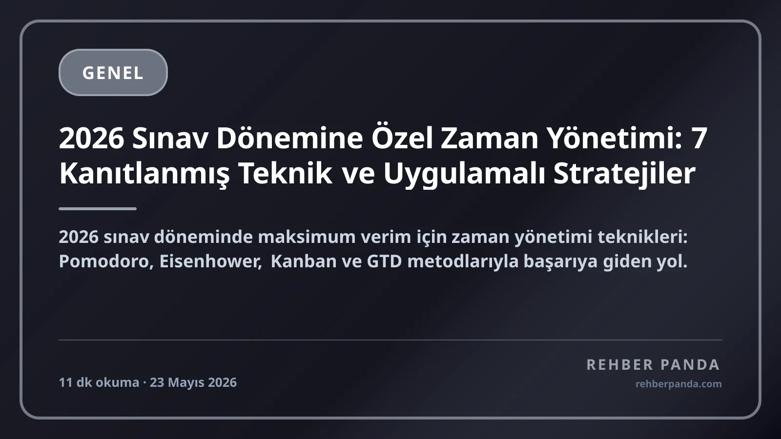 2026 Sınav Dönemine Özel Zaman Yönetimi: 7 Kanıtlanmış Teknik ve Uygulamalı Stratejiler