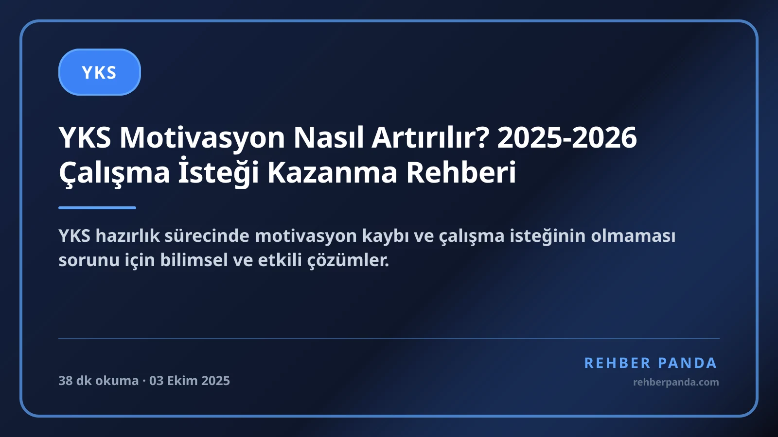 YKS Motivasyon Nasıl Artırılır? 2025-2026 Çalışma İsteği Kazanma Rehberi