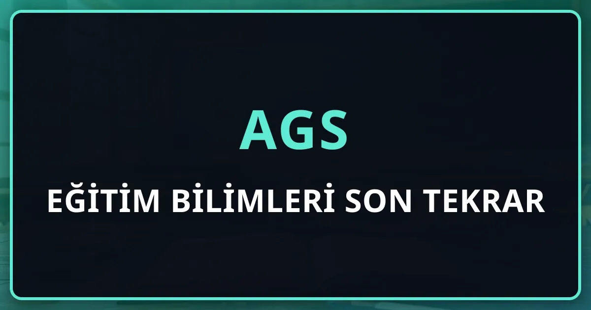 AGS Eğitim Bilimleri Son Tekrar: En Çok Karıştırılan 8 Kavram Çifti (2026)