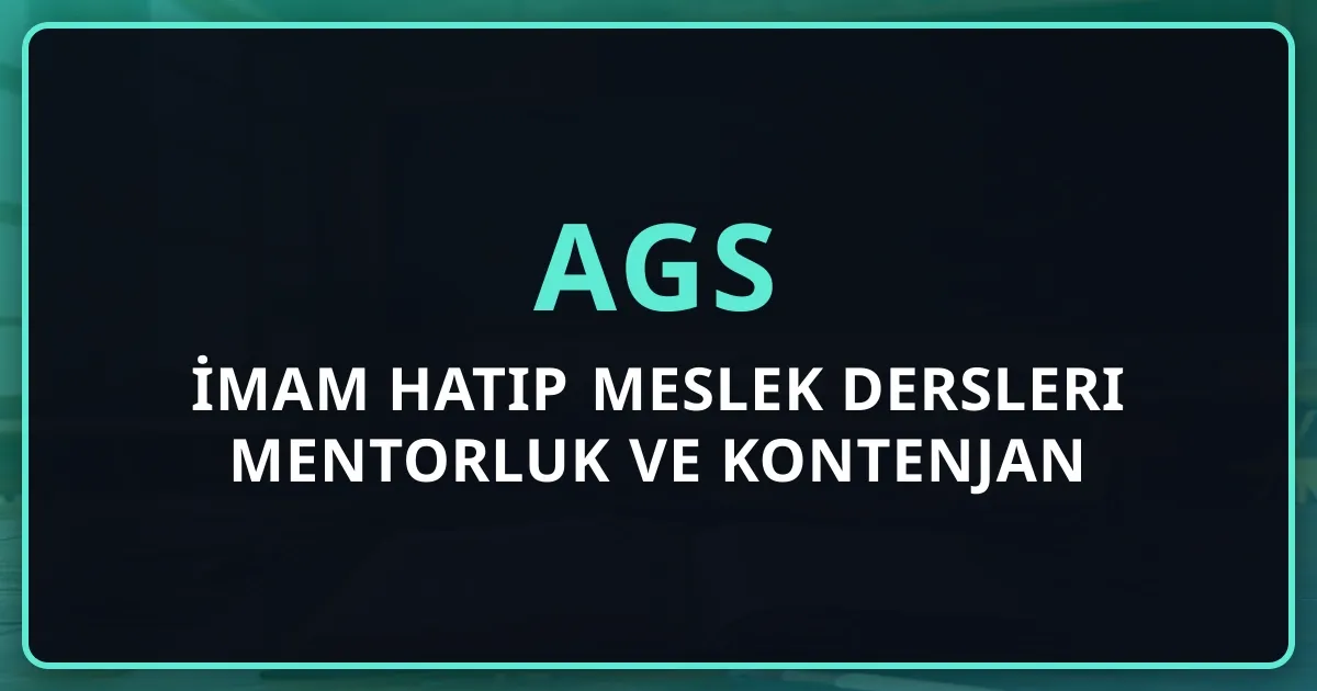 2026 AGS İmam Hatip Meslek Dersleri Mentorluk Rehberi ve Kontenjan