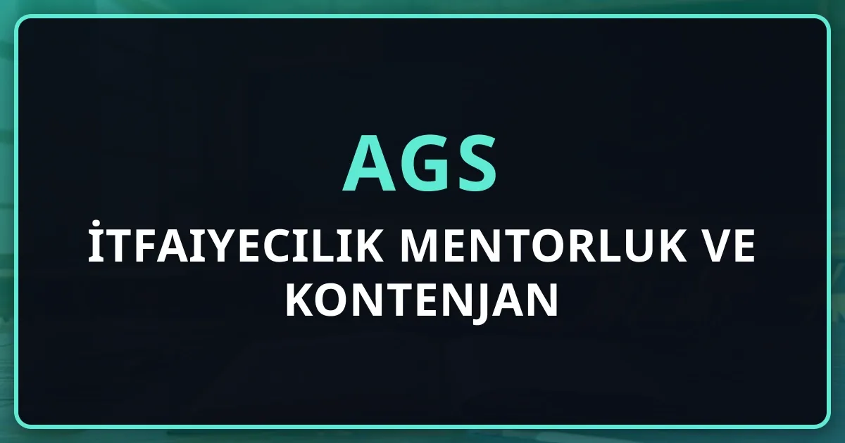 2026 AGS İtfaiyecilik Mentorluk Rehberi ve Kontenjan