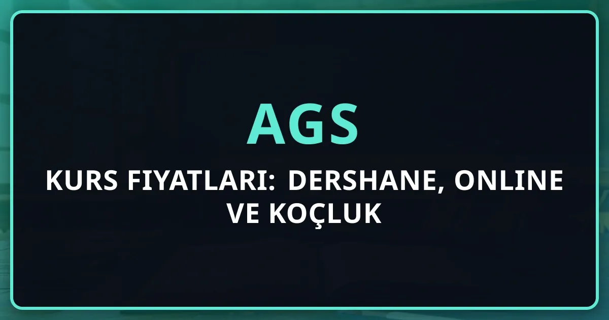 2026 AGS Kurs Fiyatları: Dershane, Online ve Koçluk Karşılaştırması