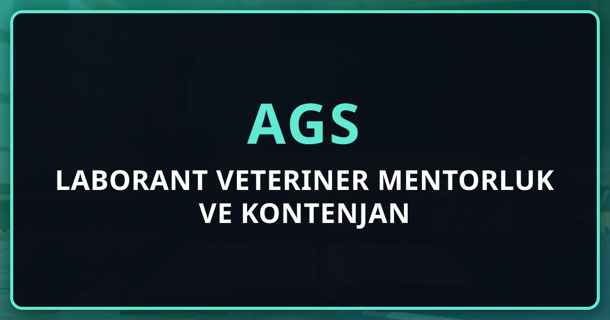 2026 AGS Laborant Veteriner Mentorluk Rehberi ve Kontenjan