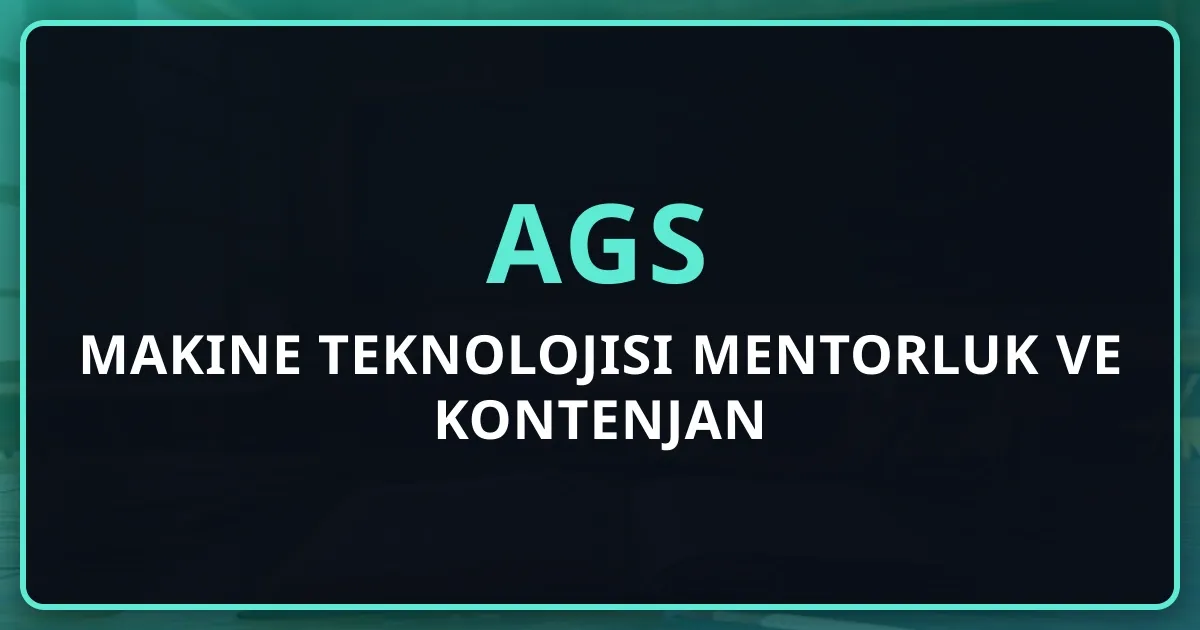 2026 AGS Makine Teknolojisi Mentorluk Rehberi ve Kontenjan