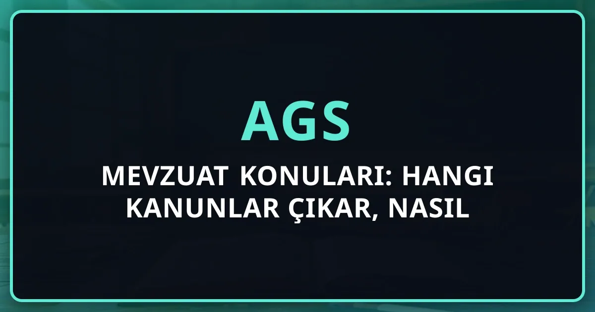 2026 AGS Mevzuat Konuları: Hangi Kanunlar Çıkar, Nasıl Çalışılır? (Detaylı Rehber)