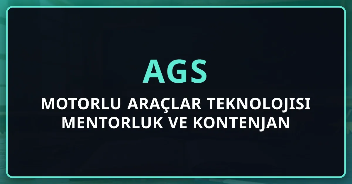 2026 AGS Motorlu Araçlar Teknolojisi Mentorluk Rehberi ve Kontenjan