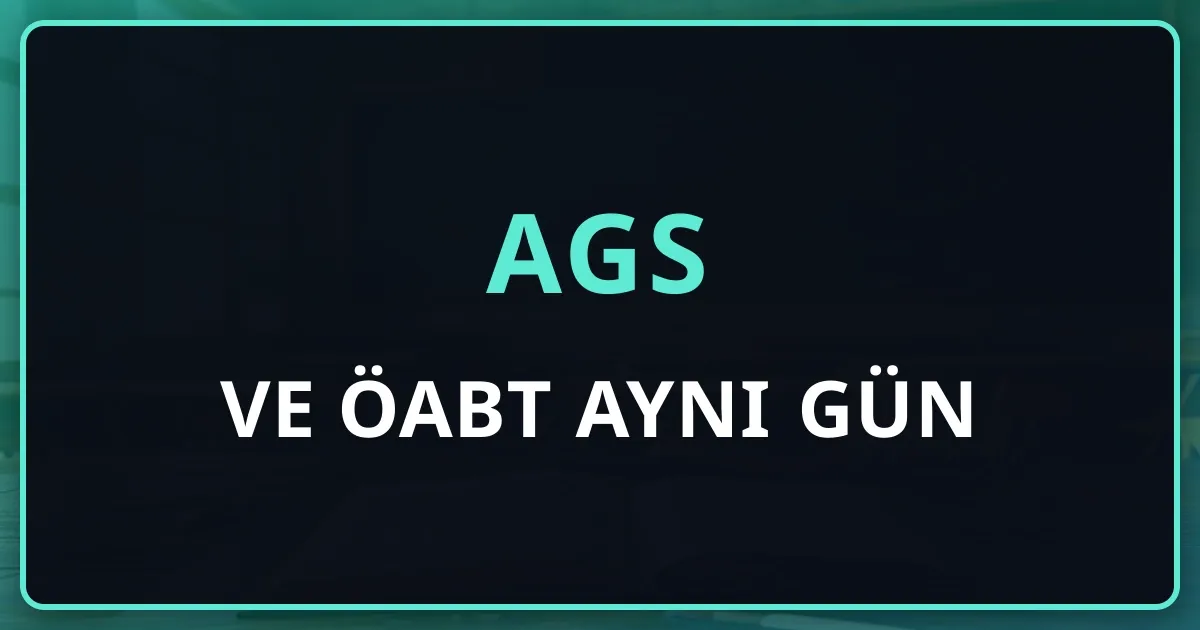 AGS ve ÖABT Aynı Gün: Çift Oturum Enerji ve Zaman Yönetimi (26 Temmuz 2026)