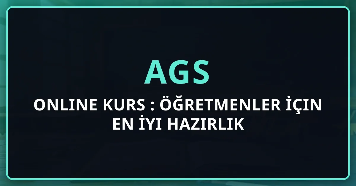 2026 AGS Online Kurs Rehberi: Öğretmenler İçin En İyi Hazırlık Seçenekleri