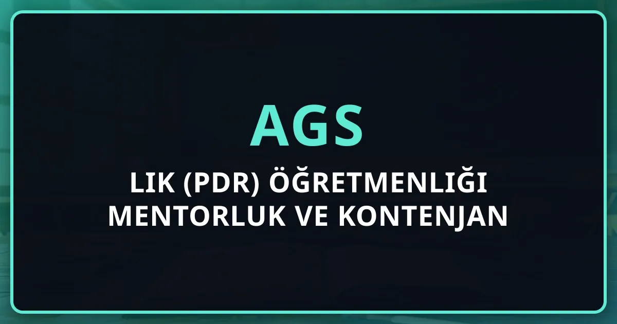 2026 AGS Rehberlik (PDR) Öğretmenliği Mentorluk Rehberi ve Kontenjan