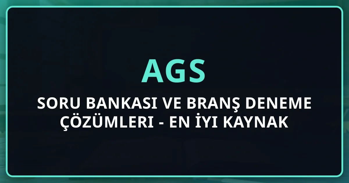 2026 AGS Soru Bankası ve Branş Deneme Çözümleri - En İyi Kaynak Önerileri