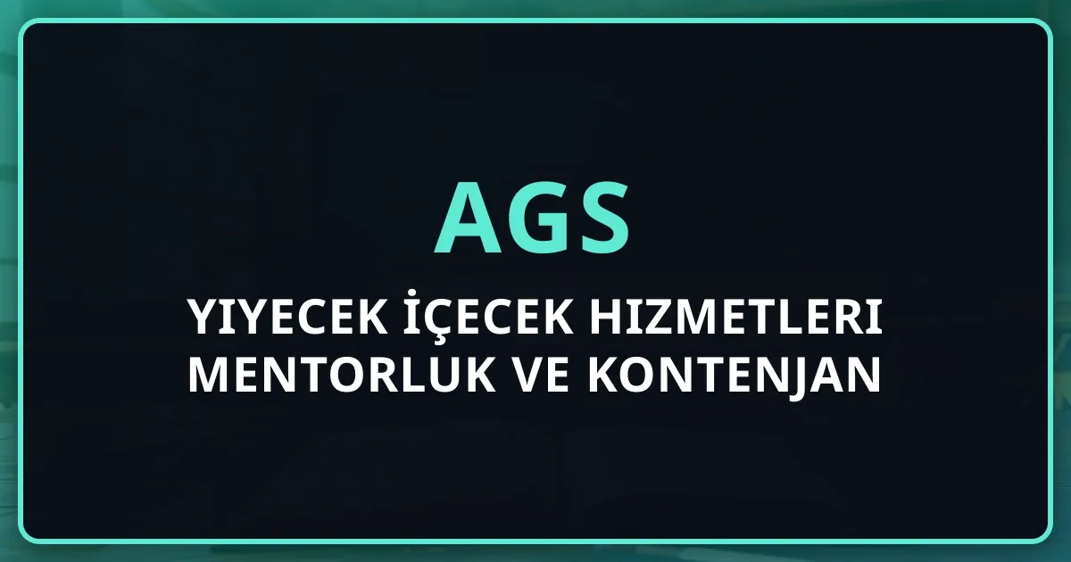 2026 AGS Yiyecek İçecek Hizmetleri Mentorluk Rehberi ve Kontenjan
