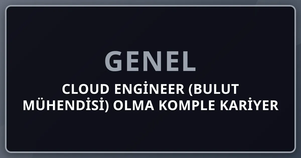 2026 Cloud Engineer (Bulut Mühendisi) Olma Komple Kariyer Rehberi: AWS+Azure+GCP+DevOps+SRE+Kubernetes — 7 Rol (Cloud Architect+DevOps+SRE+Cloud Security+Data Engineer+Platform Engineer+Cloud Consultant), Top Sertifikalar (AWS SAA/SAP+Azure AZ-104/305+GCP Professional+CKA+Terraform), Türk Tier 1 (Trendyol+Türkcell+banka)+FAANG, Maaş (Junior 80K → Principal 700K → FAANG L7 $700K-1M+ TL/ay)