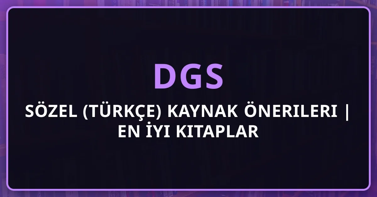 2026 DGS Sözel (Türkçe) Kaynak Önerileri | En İyi Kitaplar